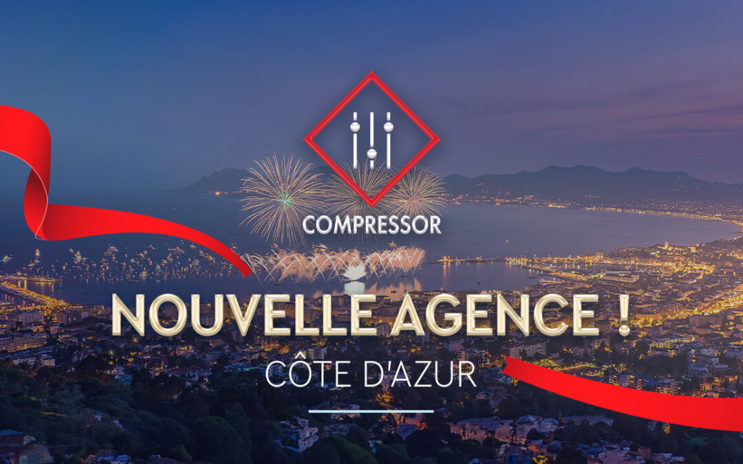 Nouvelle agence Côte d'Azur — Compressor Event